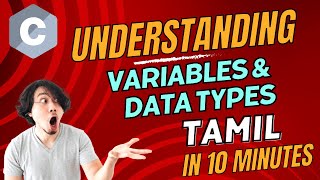 Understanding Variables and Data Types in C  Tamil [upl. by Suoiluj368]