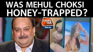 EXPLAINED WAS MEHUL CHOKSI HONEYTRAPPED MUNISH PANDEY CRIMETAK ENGLISH [upl. by Norvun197]