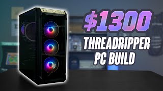 1300 THREADRIPPER PC Build [upl. by Ogu]