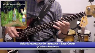 Szła dzieweczka do laseczka  Bass Cover 🎧 [upl. by Aivonas]