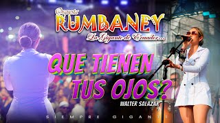 QUE TIENEN TUS OJOS Live version  ORQ RUMBANEY LA GIGANTE DE ECUADOR [upl. by Linzer]