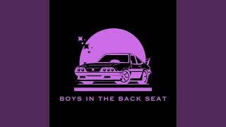 Boys In The Back Seat [upl. by Fonda]