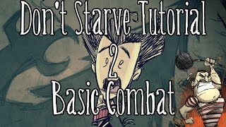 Dont Starve Tutorial Episode 2 Basic Combat [upl. by Merow]