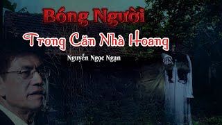 Nguyễn Ngọc Ngạn  Truyện Ma Có Thật [upl. by Lattie]