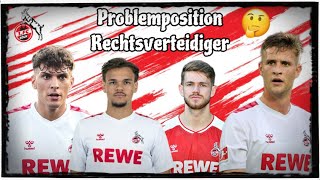 1 FC Köln Problemposition Rechtsverteidiger Wer kommt in Frage und was ist die Lösung Realtalk [upl. by Jowett]