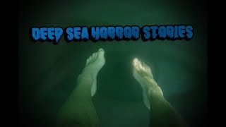 3 True Unsettling Deep Sea Horror Stories [upl. by Toy520]