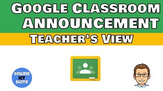 Google Classroom Stream post an announcement Teachers View [upl. by Assetak448]