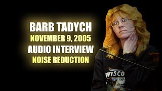 Barb Tadych  Barb Janda  November 9 Audio Interview  Noise Reduction [upl. by Forkey]