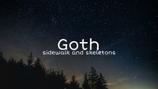 Goth  sidewalk and skeletons lyrics mmsub [upl. by Stagg]