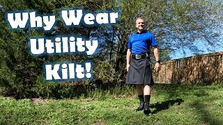 Why Wear Utility Kilt [upl. by Navlys831]