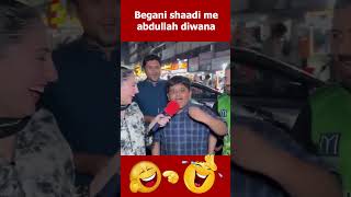 Begani shaadi me abdullah diwana 🤣 shorts pakistanireaction pakistanipublicreaction kaddwasach [upl. by Navy]