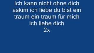 Ich kann nicht ohne dich askim ich liebe dich lyrics [upl. by Marlen]