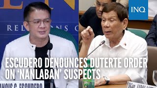 Escudero denounces Duterte order on ‘nanlaban’ suspects [upl. by Aihsei]