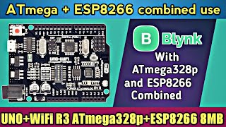 Combine Use ATmega328PESP8266 with Blynk ioT  Communication between ATmega328P and ESP8266  Hindi [upl. by Etnasa]