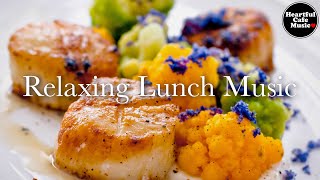 Relaxing Lunch Music MIX 【For Work  Study】Restaurants BGM Lounge Music shop BGM [upl. by Eleirbag817]