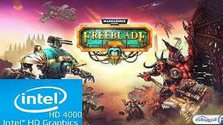 Warhammer 40000 Freeblade 60FPS Intel HD 4000 Core i3  Low Spec PC [upl. by Maybelle]