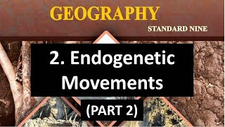 Endogenetic Movements Part 2  9th Maharashtra State Board Geography Chapter 2  Phoenix Educare [upl. by Norreg]