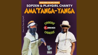 AmaYangaYanga feat PlayGirl Chanty [upl. by Dixon654]