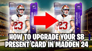 How to Upgrade Your 87 SB Present card into a 95 In Madden 24 Ultimate Team [upl. by Radford]