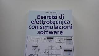 Esercizi di elettrotecnica con simulazioni software Libro dedicato allelettrotecnica con esercizi [upl. by Brendis]