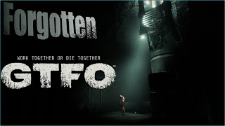 IS GTFO FORGOTTEN [upl. by Dzoba179]