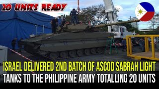 Israel Delivered 2nd Batch of ASCOD Sabrah Light Tanks to the Philippine Army Totalling 20 Units [upl. by Denison837]