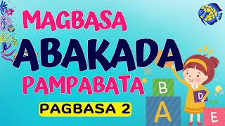 PAGBASA 2  ABAKADA PAMBATA  Magsanay Bumasa [upl. by Adena97]