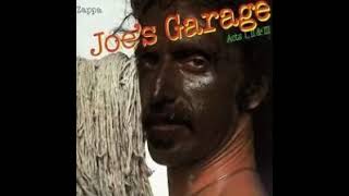 Frank Zappa Joe’s Garage Acts I II amp III [upl. by Clemens]