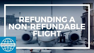 Refunding a NonRefundable Flight  SmarterTravel [upl. by Eniamrej613]