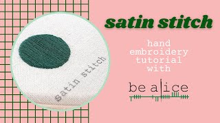 Satin Stitch Tutorial [upl. by Elmo]