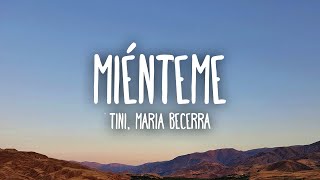 TINI Maria Becerra  Miénteme LetraLyrics [upl. by Akihsat]