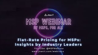 MSP Webinar Flat Rate Pricing for MSPs Insights from Industry Leaders [upl. by Na]