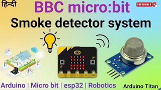 Smoke detector system using micro bit  micro bit projects  micro bit programming [upl. by Ylagam109]