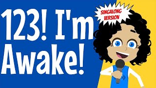 Wake Up Song Im Awake  A funny song to wake children up Gets very fast Singalong Version [upl. by Eziechiele]