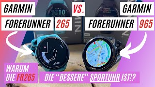 WARUM DIE GARMIN FR265 DIE BESSERE SPORTUHR IST  GARMIN FORERUNNER 265 vs GARMIN FORERUNNER 965 [upl. by Lennahc]