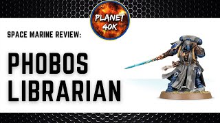 Phobos Librarian  9th Edition  Space Marine Review  Tactics  Warhammer 40k [upl. by Ylatfen]