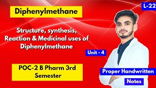 L22। U4। Diphenylmethane synthesis structure and uses। B Pharm 3rd sem। Polynuclear hydrocarbons [upl. by Noell]