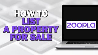 How To List a Property for Sale on Zoopla Easiest way [upl. by Ettenan]