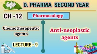 Anti neoplastic agents  CH12  L9  Pharmacology  DPharm second year [upl. by Eednak546]