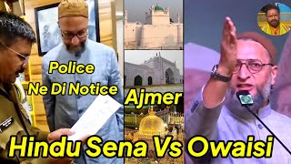 Hindu Sena Vs Asad Owaisi Ajmer Dargah Ke Mamle me Aaya Ghussa Majlis Ko Haraye 12 Majido Par Case [upl. by Anigal]