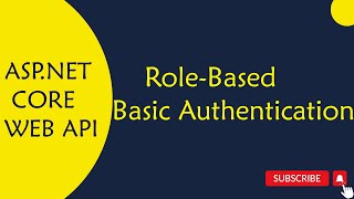 ASPNET Core WEB API  51RoleBased Basic Authentication in Telugu [upl. by Ellswerth348]