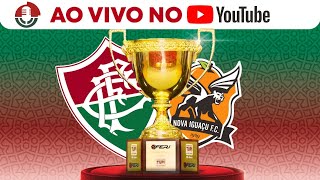 ðŸ–¥ï¸TRANSMISSÃƒO AO VIVO  FLUMINENSE x NOVA IGUAÃ‡U  CARIOCÃƒO 2024  DIRETO DO LUSOBRASILEIRO [upl. by Enylcaj]