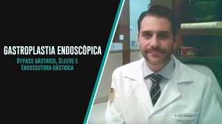 Bypass Sleeve e Endossutura Gástrica Gastroplastia Endoscópica [upl. by Earb]