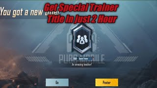 Get Special Trainer Title in just 6 Hour with proof Best trick to get special trainer title fast [upl. by Irb]