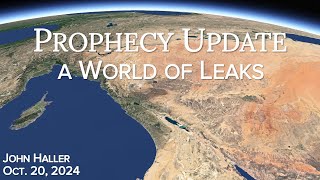 2024 10 20 John Hallers Prophecy Update quotA World of Leaksquot [upl. by Adnohsed]