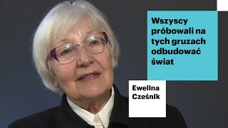 Ewelina Cześnik  Wszyscy próbowali na tych gruzach odbudować świat [upl. by Iliram]