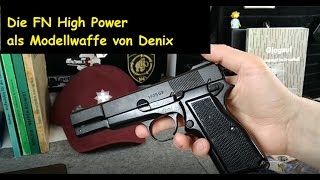 Die FN High Power Modellpistole von Denix [upl. by Howarth887]