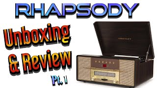 Crosley Rhapsody  Unboxing amp Review Pt 1 [upl. by Hnamik]