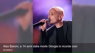 Alex Baroni a 14 anni dalla morte Giorgia lo ricorda così [upl. by Enomad]