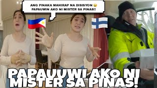 NAG DISISYON SI MISTER MAGKA HIWALAY KAMI😥UUWI NALANG DAW AKO SA PINAS MAG ISAPINAY LIFE IN🇫🇮 [upl. by Adierf]